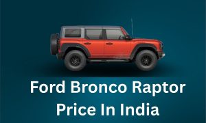 Read more about the article Ford Bronco Raptor Price In India 2026