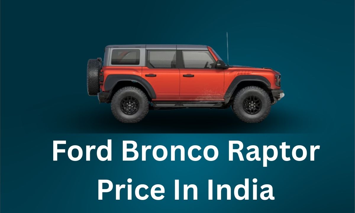 Read more about the article Ford Bronco Raptor Price In India 2026