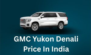 Read more about the article GMC Yukon Denali Price In India 2026