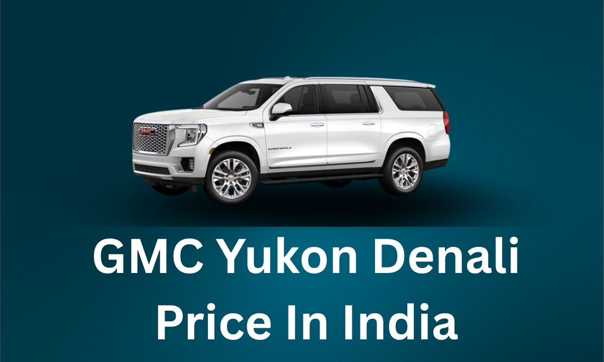 Read more about the article GMC Yukon Denali Price In India 2026
