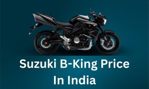 Read more about the article Suzuki B-King Price In India 2026